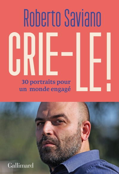 Crie-le ! 30 portraits pour un monde engagé