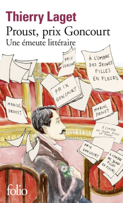 Proust, prix Goncourt : Une émeute littéraire