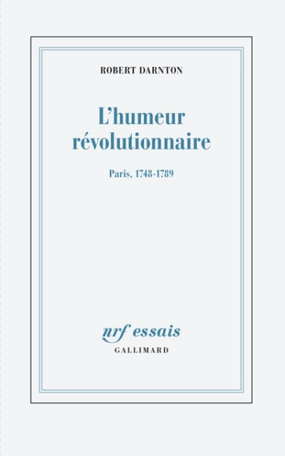 L'humeur révolutionnaire: 1748-1789