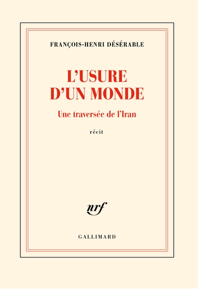 L'usure d'un monde : Une traversée de l'Iran