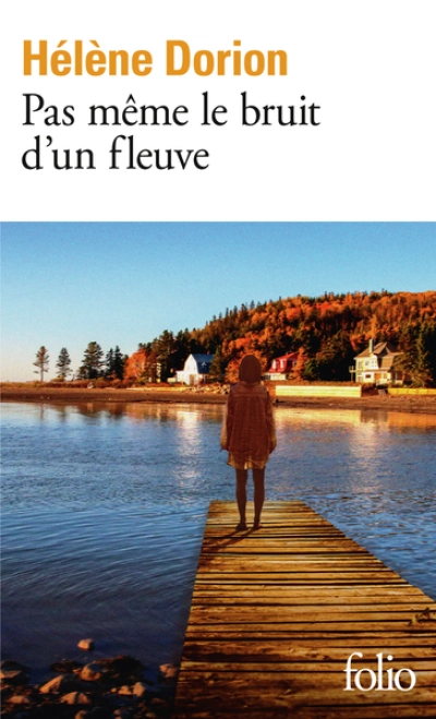 Pas même le bruit d'un fleuve