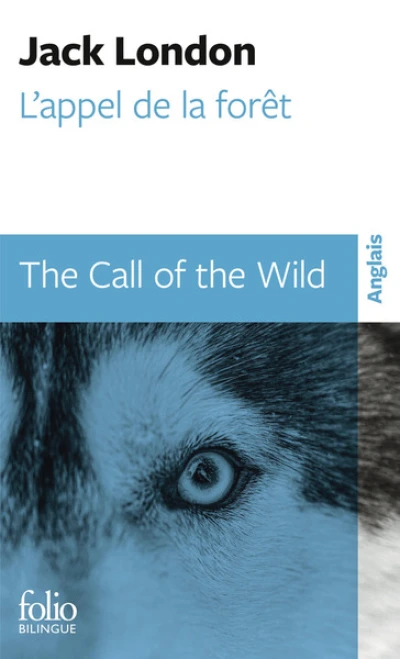 L'appel de la forêt/The Call of the Wild: nouvelle traduction