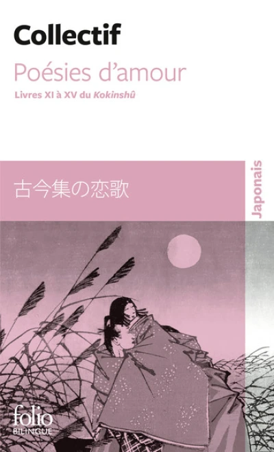 Poésies d'amour : Livres XI à XV du Kokinshû