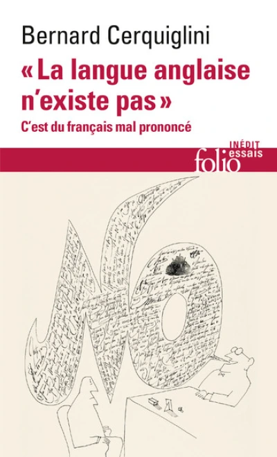 La langue anglaise n'existe pas': C'est du français mal prononcé