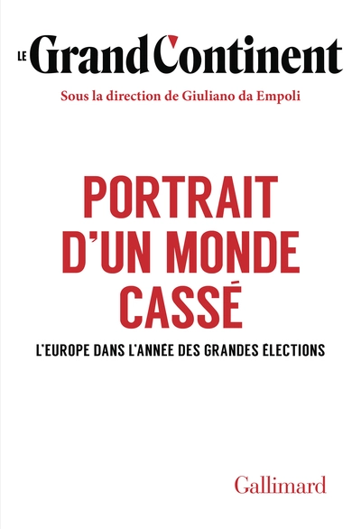 Portrait d'un monde cassé: L'Europe dans l'année des grandes élections