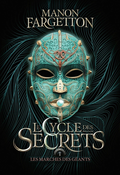 Le Cycle des secrets, tome 1 : Les Marches des géants