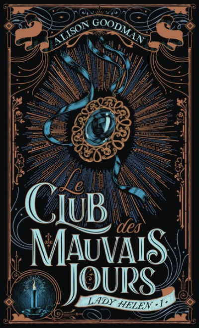 Lady Helen, tome 1 : Le club des mauvais jours