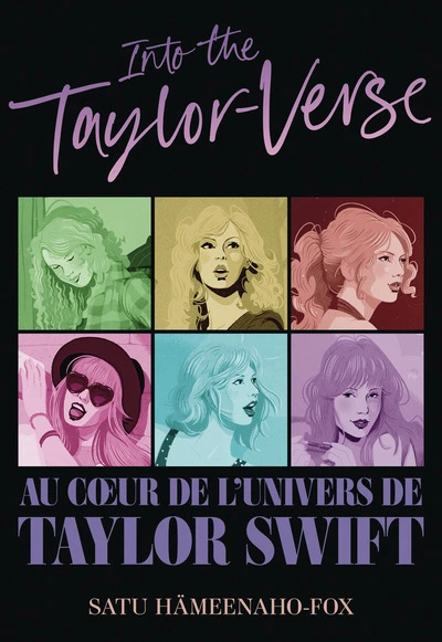 Into the Taylor-verse. Au coeur de l'univers de Taylor Swift