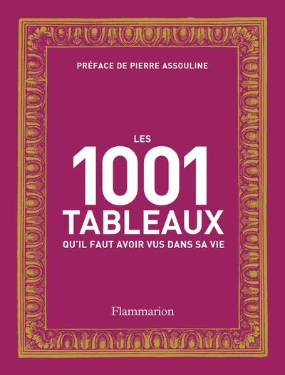 Les 1001 tableaux qu'il faut avoir vus dans sa vie