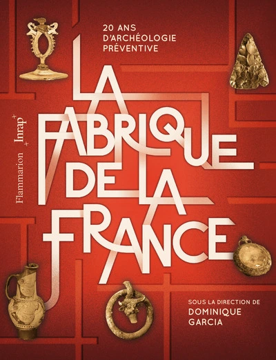 La fabrique de la France