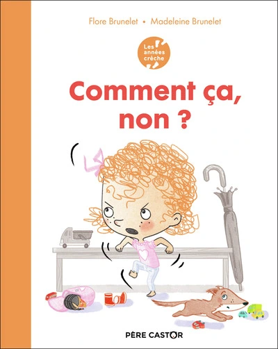 Les années crèche - Comment ça, non ?