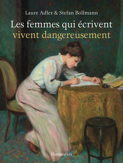 Les femmes qui écrivent vivent dangereusement