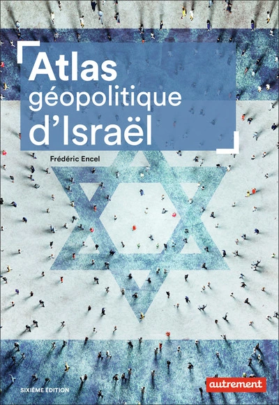 Atlas géopolitique d'Israël