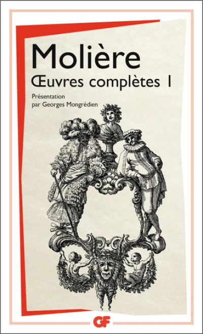 Molière : Oeuvres complètes - Flammarion