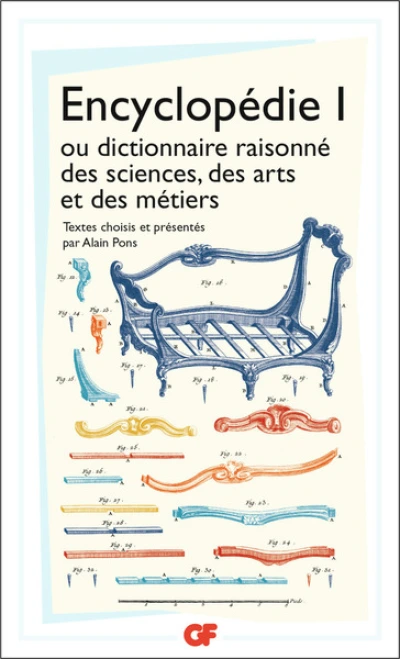 Encyclopédie I, ou dictionnaire raisonné des sciences, des arts et des métiers