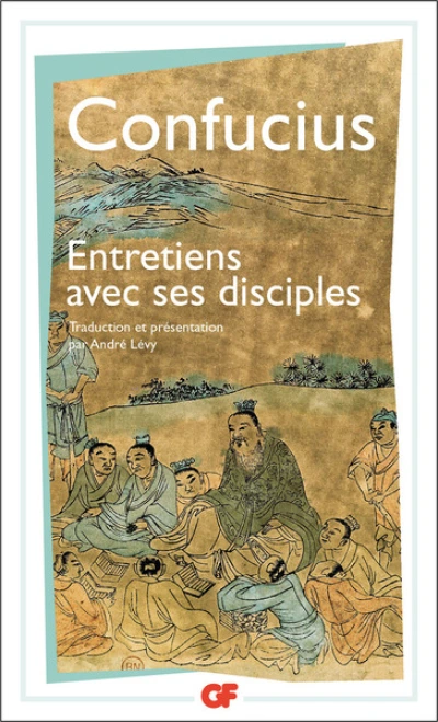 Les entretiens de Confucius et de ses disciples