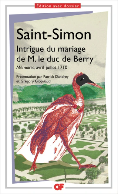 Intrigue du mariage de M. le duc de Berry : Mémoires, avril-juillet 1710