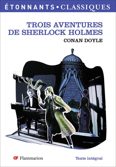 Trois aventures de Sherlock Holmes :  Un scandale en Bohême - La ligue des rouquins - Le ruban moucheté