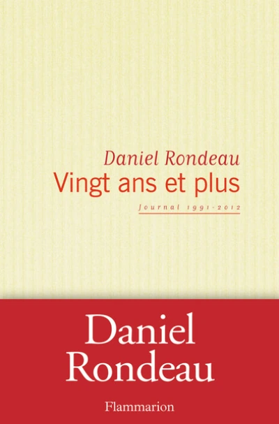 Vingt ans et plus : Journal 1991-2012