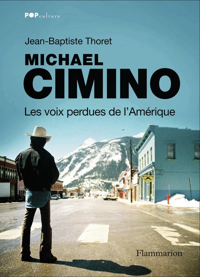 Michael Cimino : Les voix perdues de l'Amérique