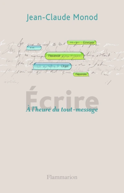 Ecrire : A l'heure du tout-message