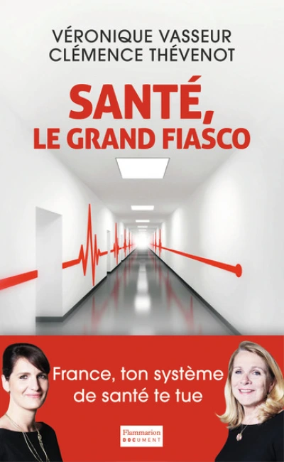 Santé, le grand fiasco