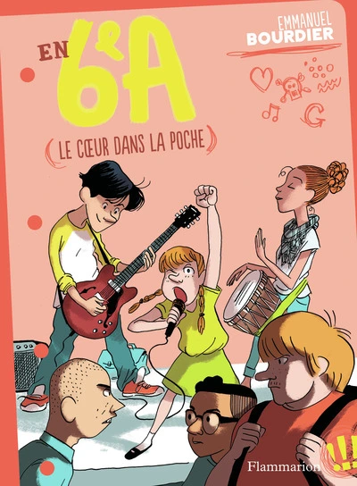 En 6e A, Tome 2 : Le coeur dans la poche