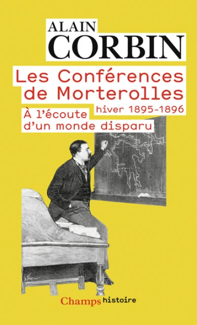 Les conférences de Morterolles, hiver 1895-1896 : A l'écoute d'un monde disparu