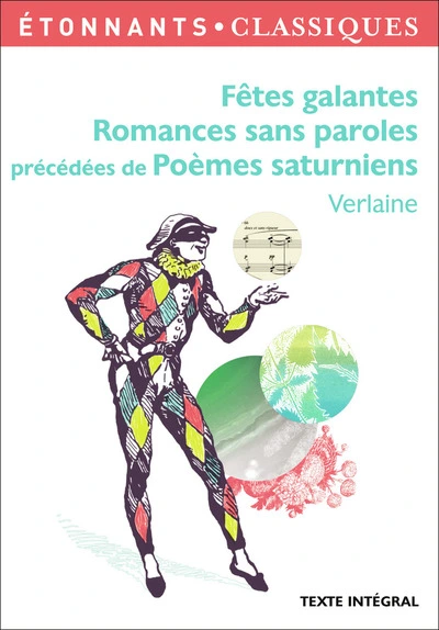 Fêtes galantes - Romances sans paroles (précédé de) Poèmes saturniens