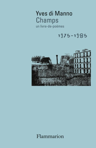 Champs : Un livre-de-poèmes, 1975-1985