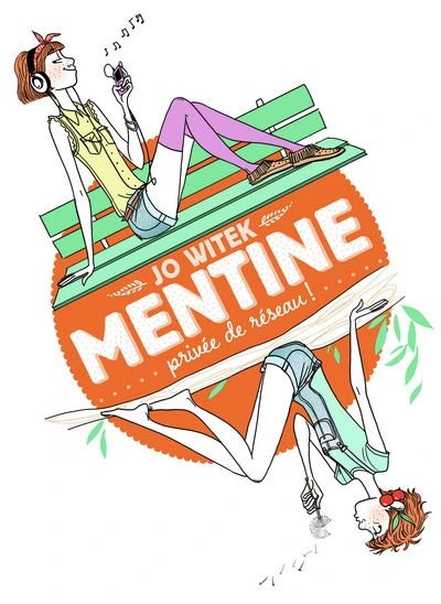 Mentine, Tome 1 : Privée de réseau !