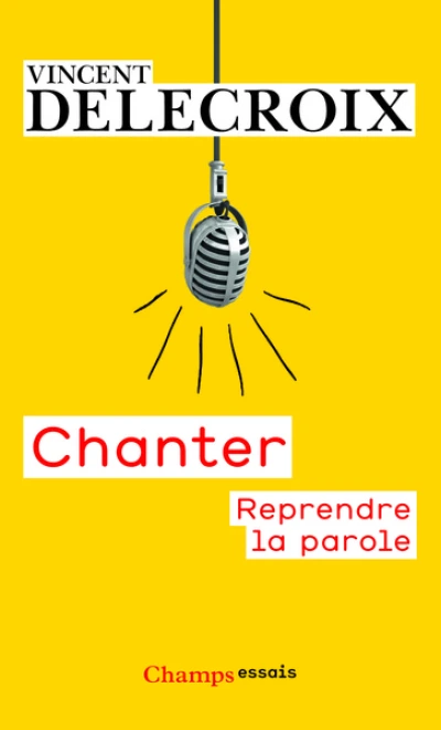 Chanter : Reprendre la parole