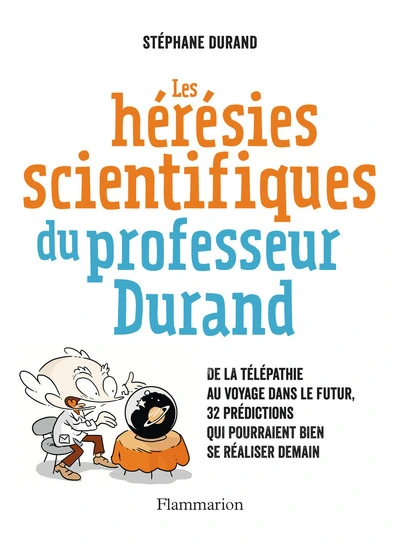 Les hérésies scientifiques du professeur Durand