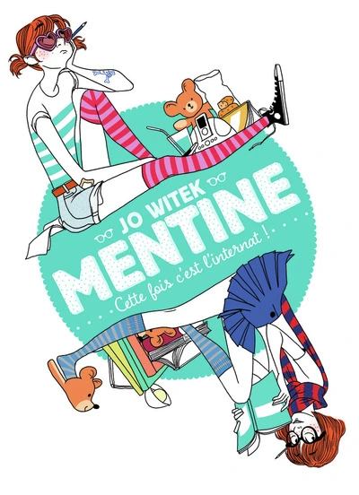 Mentine, Tome 2 : Cette fois c'est l'internat !