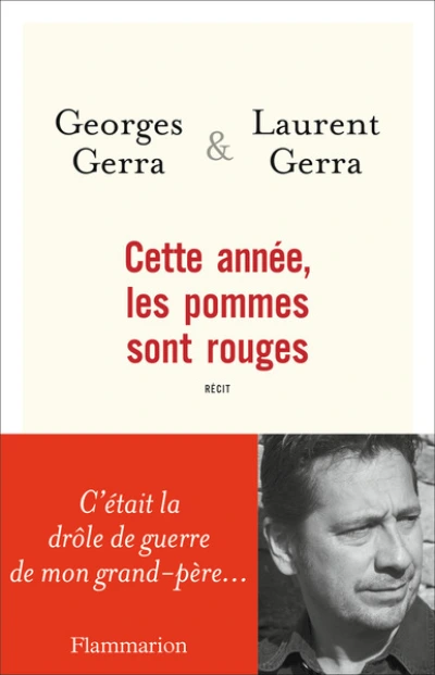 Cette année, les pommes sont rouges : C'était la drôle de guerre de mon grand-père