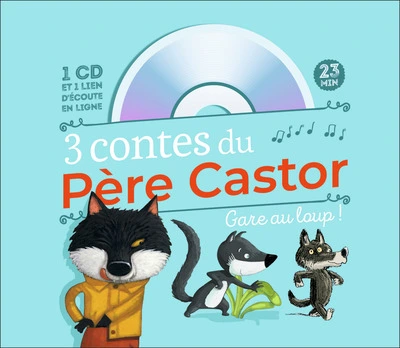 3 contes du Père Castor - Gare au loup !