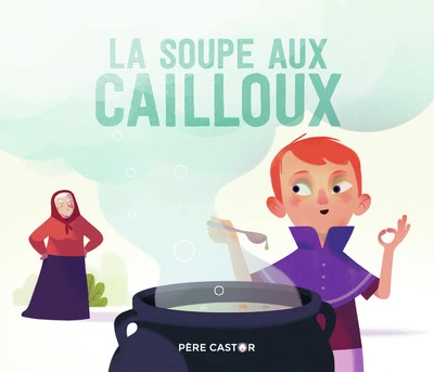 La soupe aux cailloux