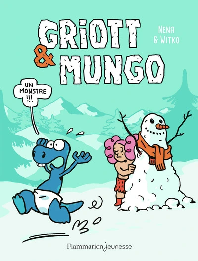 Griott et Mungo, tome 3 : Un monstre !