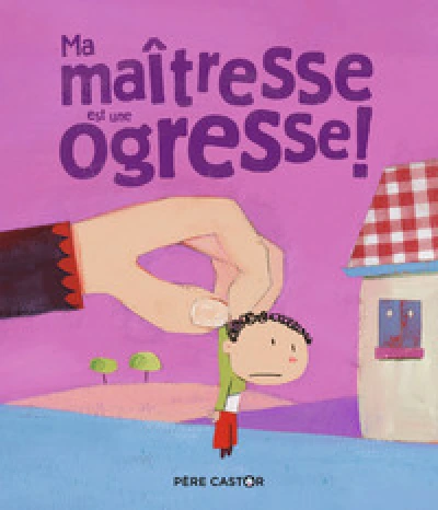 Ma maîtresse est une ogresse