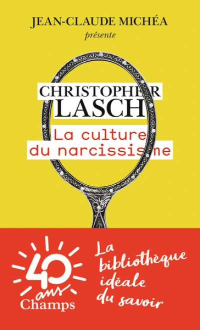 La Culture du Narcissisme : La vie américaine à un âge de déclin des espérances