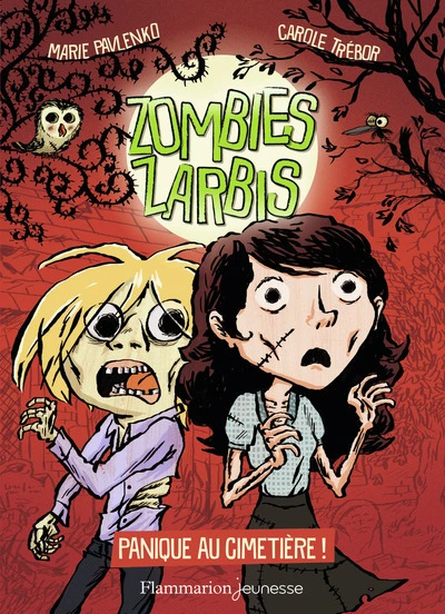 Zombies zarbis, tome 1 : Panique au cimetière !