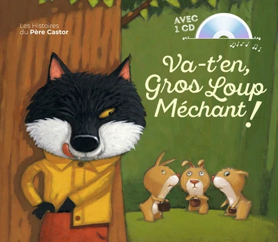 Va-t'en, gros loup méchant !