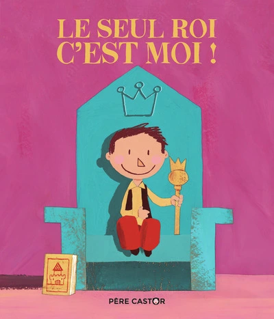 Le Seul roi, c'est moi !