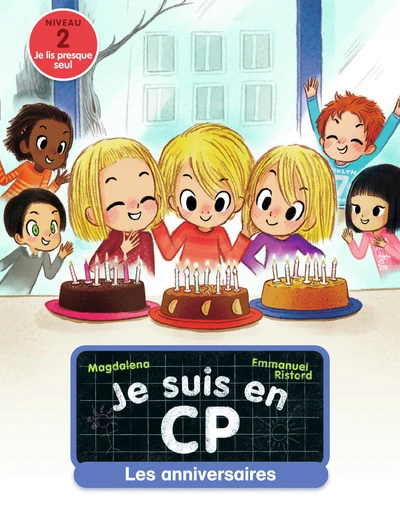 Je suis en CP, tome 10 : Les anniversaires