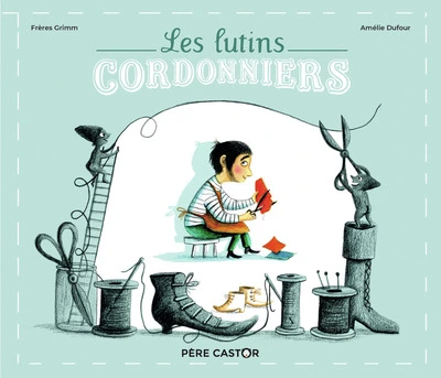 Les petits cailloux : Les Lutins et le cordonnier