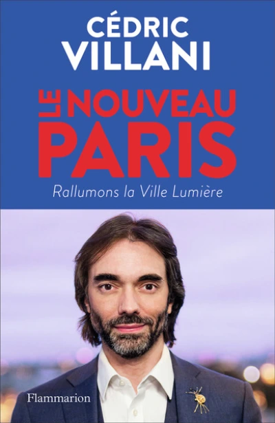 Le nouveau Paris - Rallumons la Ville Lumière