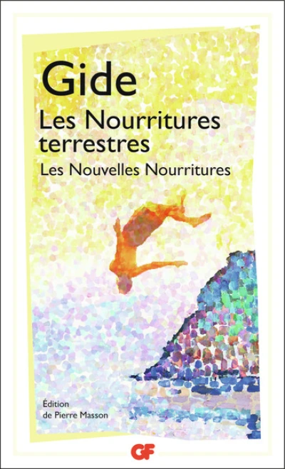 Les nourritures terrestres - Les nouvelles nourritures