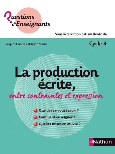 La production écrite, entre contraintes et expression - Cycle 3