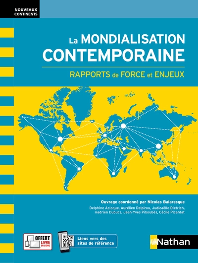 La Mondialisation contemporaine - Rapports de force et enjeux (Nouveaux continents) 2021