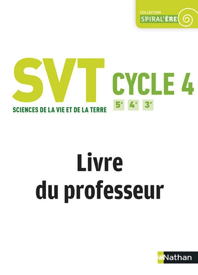 Sciences de la Vie et de la Terre - Cycle 4 - Livre du professeur - 2017